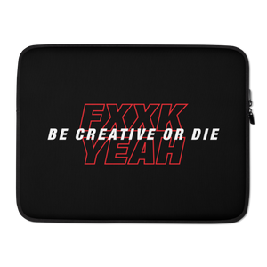 15″ Be Creative or Die Laptop Sleeve by Design Express