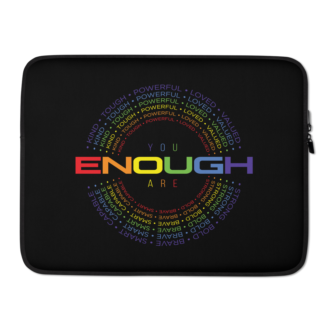 You Are Enough (Colorful) Laptop Sleeve