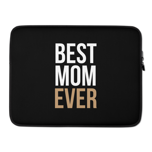 15 in Best Mom Ever (Funny Mother Day) Laptop Sleeve by Design Express