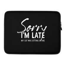 15 in Sorry I'm Late (Funny Cat Lover) Laptop Sleeve by Design Express
