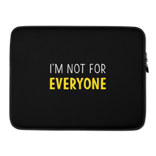 15 in I'm Not For Everyone (Funny) Laptop Sleeve by Design Express
