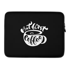 15 in But First Coffee (Coffee Lover) Funny Laptop Sleeve by Design Express