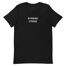 Wyoming Strong Unisex T-Shirt T-Shirts by Design Express