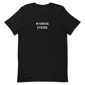 Wyoming Strong Unisex T-Shirt T-Shirts by Design Express