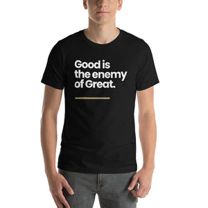 XS Good is the enemy of Great Short-Sleeve Unisex T-Shirt by Design Express