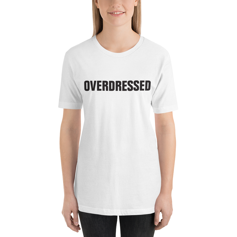 White / S Overdressed Slogan Unisex T-Shirt by Design Express