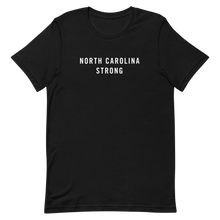 North Carolina Strong Unisex T-Shirt T-Shirts by Design Express
