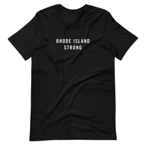 Rhode Island Strong Unisex T-Shirt T-Shirts by Design Express