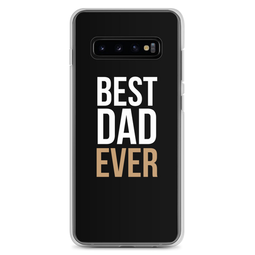 Samsung Galaxy S10+ Best Dad Ever Funny Samsung Case by Design Express