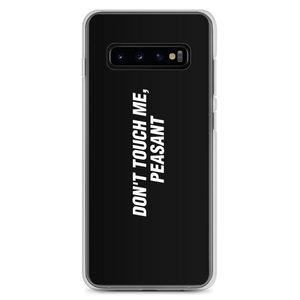 Samsung Galaxy S10+ Don't Touch Me, Peasant Funny Samsung Case by Design Express