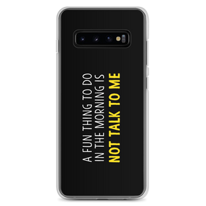 Samsung Galaxy S10+ Not Talk To Me (Funny) Samsung Case by Design Express