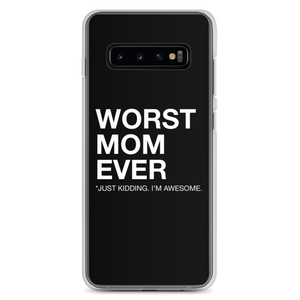 Samsung Galaxy S10+ Worst Mom Ever (Funny) Samsung Case by Design Express
