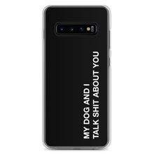 Samsung Galaxy S10+ My dog and I talk shit about you (Funny) Samsung Case by Design Express