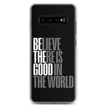 Samsung Galaxy S10+ Believe There is Good in the World (motivation) Samsung Case by Design Express