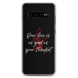 Samsung Galaxy S10+ Your life is as good as your mindset Samsung Case by Design Express