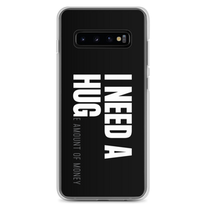 Samsung Galaxy S10+ I need a huge amount of money (Funny) Samsung Case by Design Express