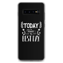 Samsung Galaxy S10+ Today is always the best day Samsung Case by Design Express