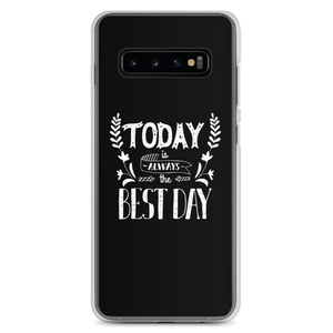 Samsung Galaxy S10+ Today is always the best day Samsung Case by Design Express