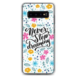 Samsung Galaxy S10+ Never Stop Dreaming Samsung Case by Design Express
