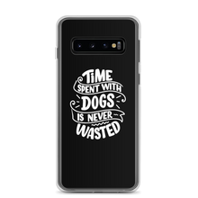 Samsung Galaxy S10 Time Spent With Dogs is Never Wasted (Dog Lover) Funny Samsung Case by Design Express