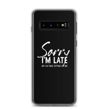 Samsung Galaxy S10 Sorry I'm Late (Funny Cat Lover) Samsung Case by Design Express