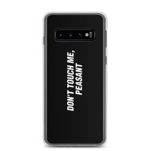 Samsung Galaxy S10 Don't Touch Me, Peasant Funny Samsung Case by Design Express