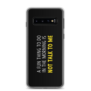 Samsung Galaxy S10 Not Talk To Me (Funny) Samsung Case by Design Express