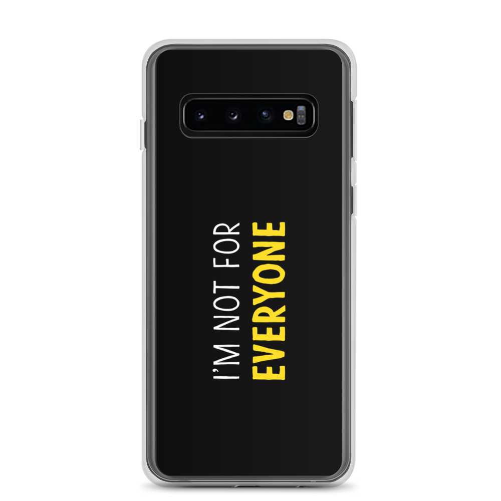 Samsung Galaxy S10 I'm Not For Everyone (Funny) Samsung Case by Design Express