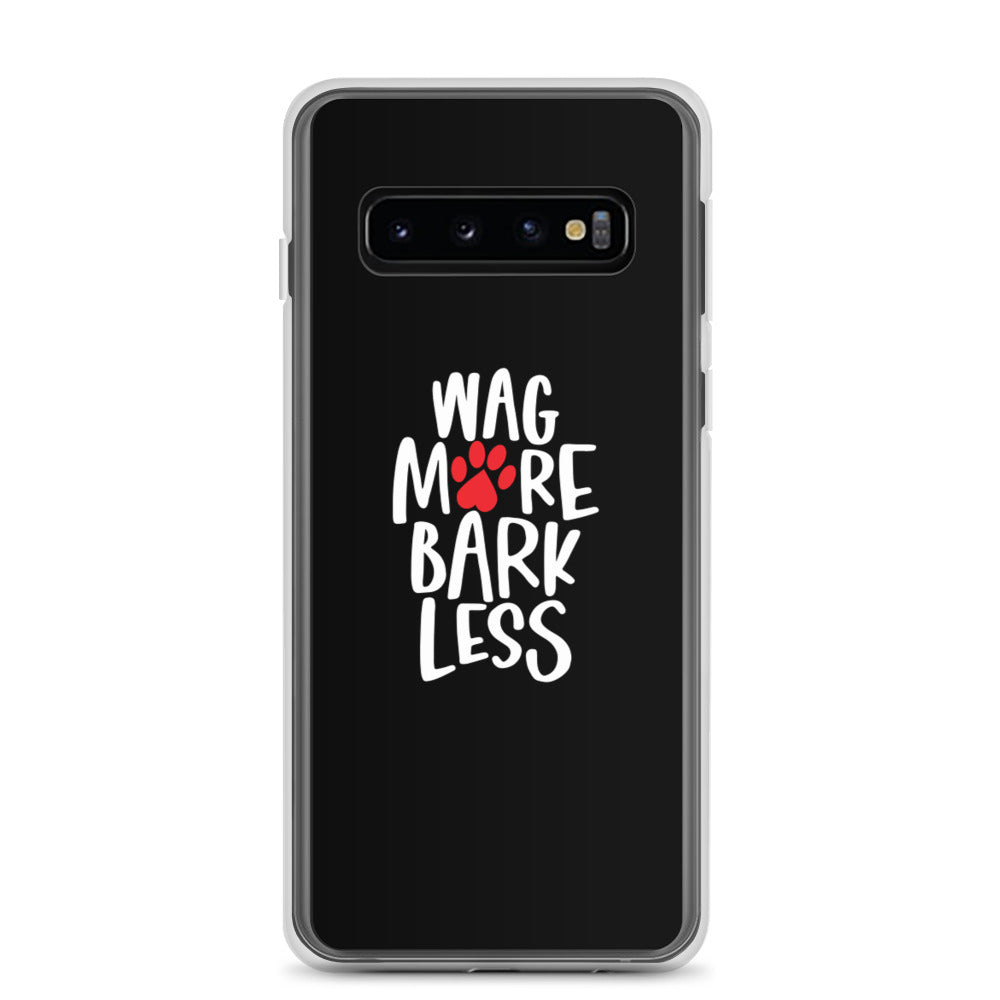 Samsung Galaxy S10 Wag More Bark Less (Dog lover) Funny Samsung Case by Design Express