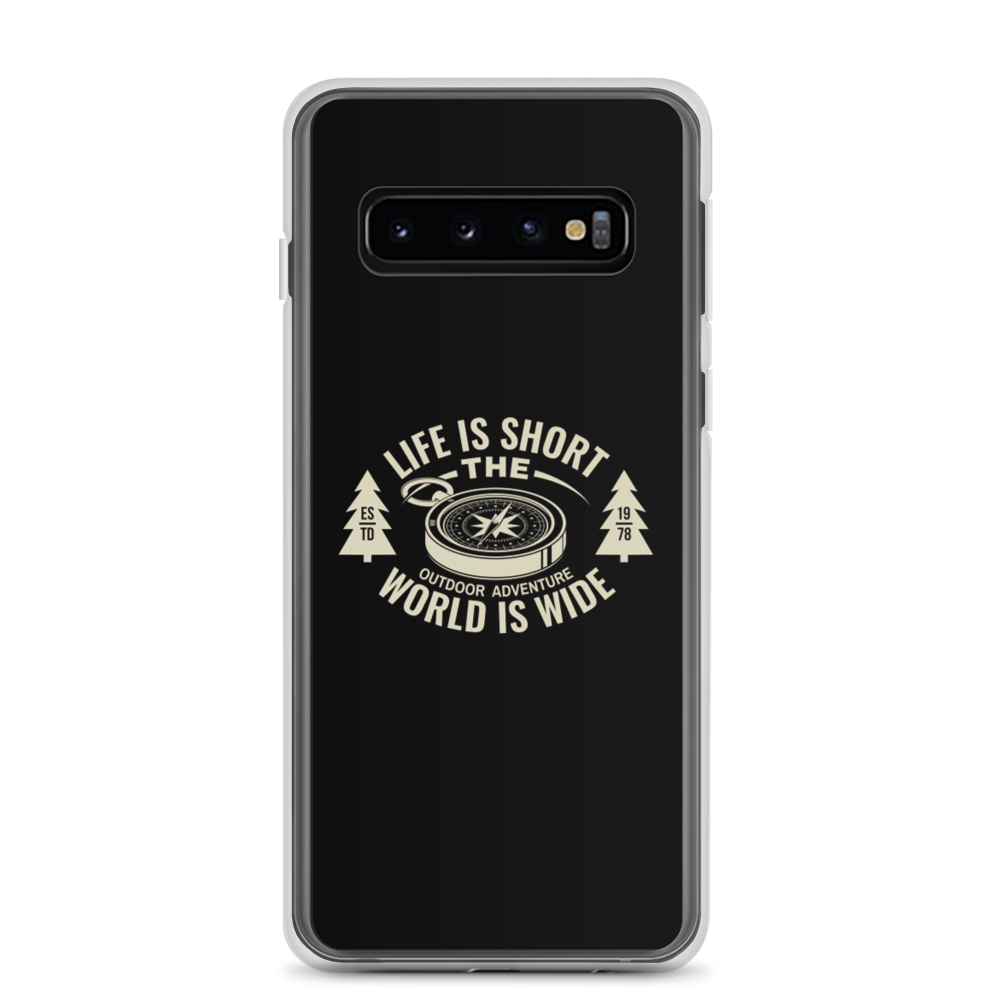 Samsung Galaxy S10 Life Is Short, World is Wide Samsung Case by Design Express