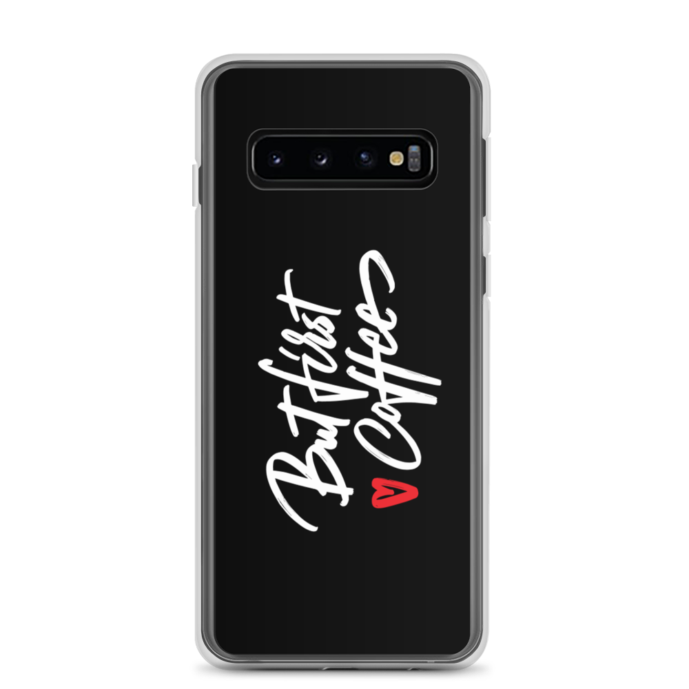 Samsung Galaxy S10 But First Coffee (Funny) Samsung Case by Design Express