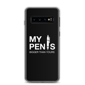 Samsung Galaxy S10 My pen is bigger than yours (Funny) Samsung Case by Design Express
