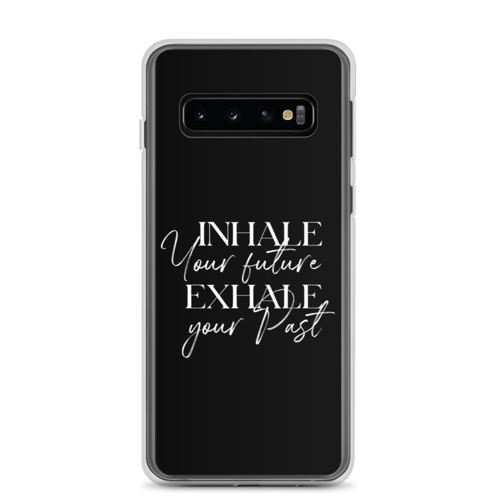 Samsung Galaxy S10 Inhale your future, exhale your past (motivation) Samsung Case by Design Express