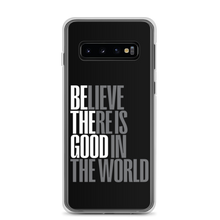 Samsung Galaxy S10 Believe There is Good in the World (motivation) Samsung Case by Design Express