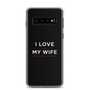 Samsung Galaxy S10 I Love My Wife (Funny) Samsung Case by Design Express