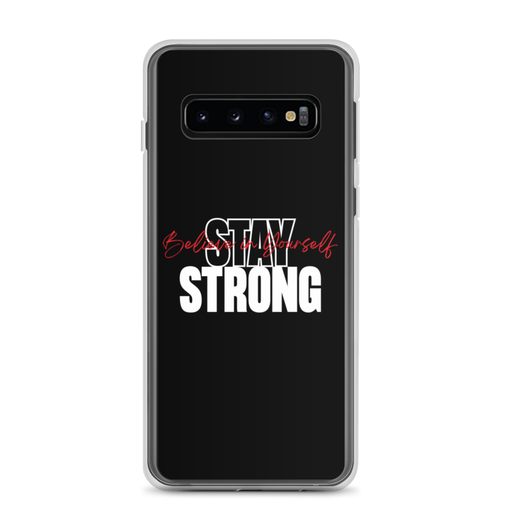 Samsung Galaxy S10 Stay Strong, Believe in Yourself Samsung Case by Design Express
