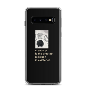 Samsung Galaxy S10 Creativity is the greatest rebellion in existence Samsung Case by Design Express