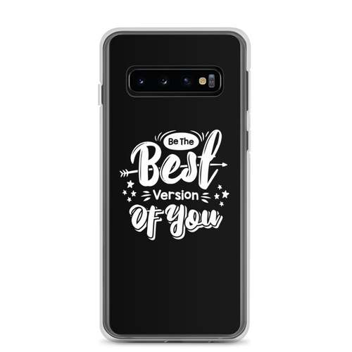 Samsung Galaxy S10 Be the Best Version of You Samsung Case by Design Express