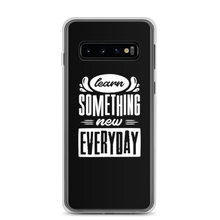 Samsung Galaxy S10 Learn Something New Everyday Samsung Case by Design Express