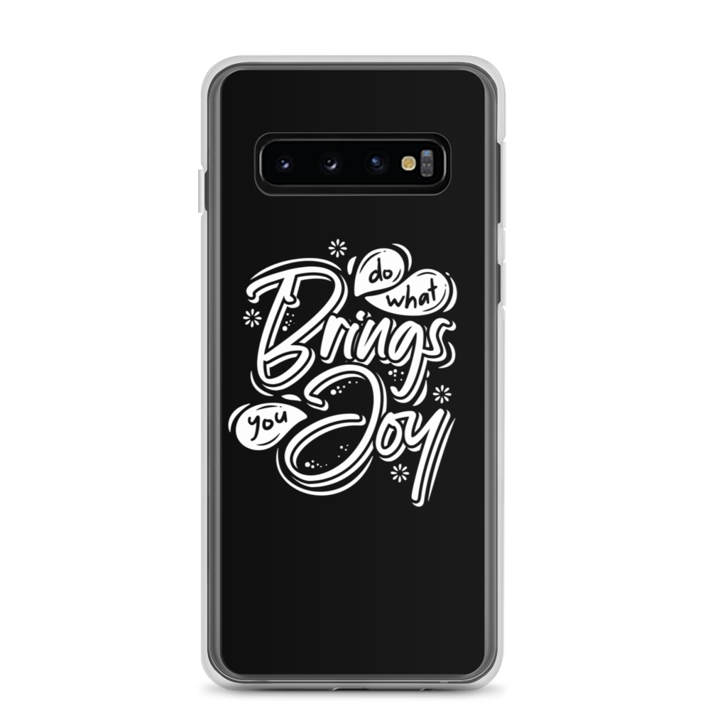 Samsung Galaxy S10 Do What Bring You Enjoy Samsung Case by Design Express