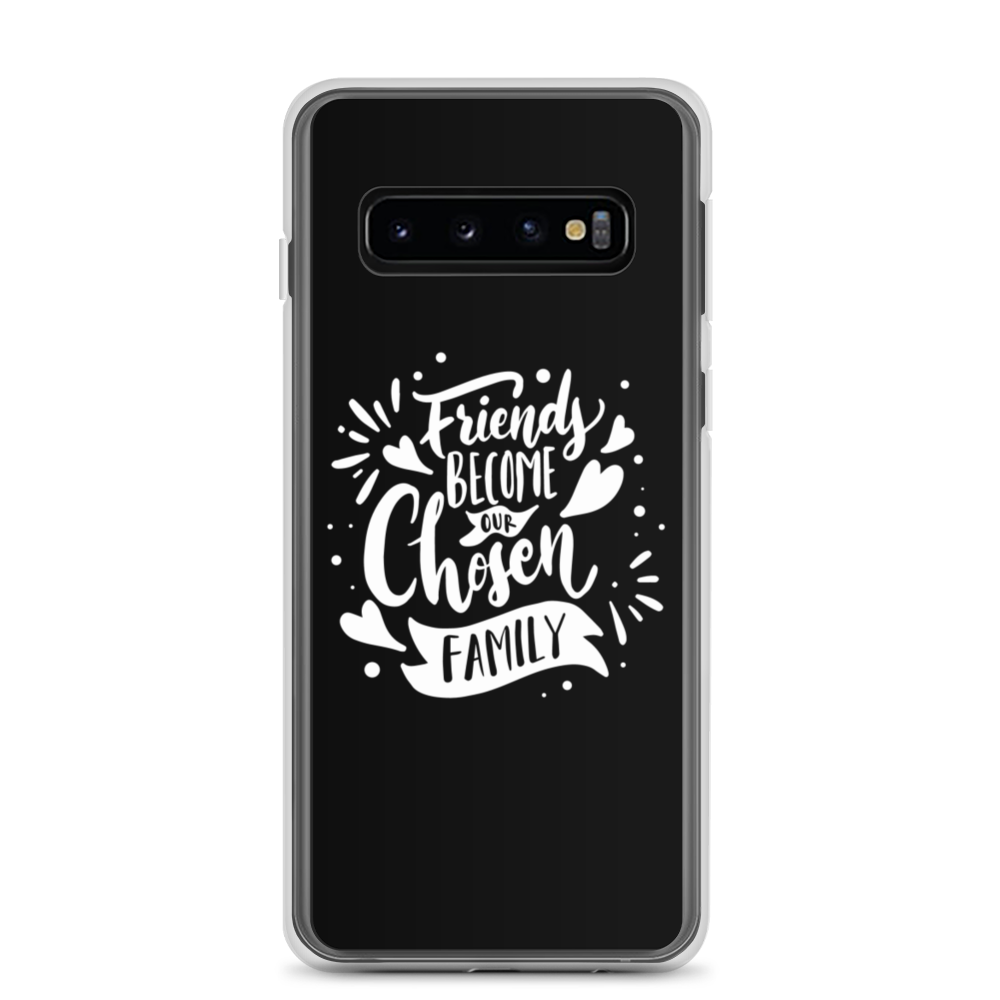 Samsung Galaxy S10 Friend become our chosen Family Samsung Case by Design Express