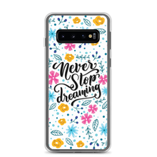 Samsung Galaxy S10 Never Stop Dreaming Samsung Case by Design Express