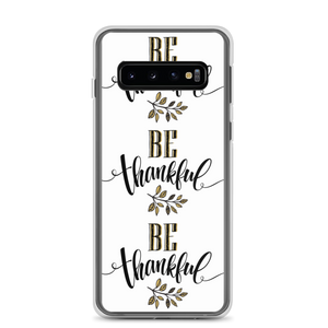 Samsung Galaxy S10 Be Thankful Samsung Case by Design Express