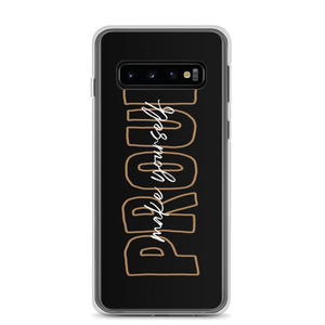 Samsung Galaxy S10 Make Yourself Proud Samsung Case by Design Express