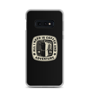 Samsung Galaxy S10e All I Need Is Coffee And Adventure Samsung Case by Design Express