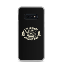 Samsung Galaxy S10e Life Is Short, World is Wide Samsung Case by Design Express