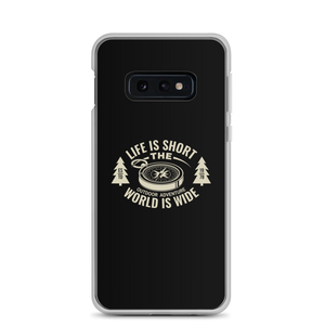 Samsung Galaxy S10e Life Is Short, World is Wide Samsung Case by Design Express