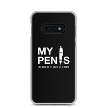 Samsung Galaxy S10e My pen is bigger than yours (Funny) Samsung Case by Design Express