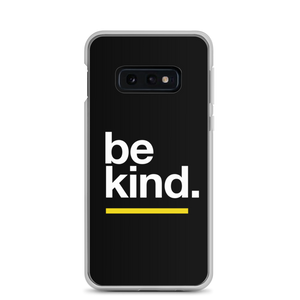 Samsung Galaxy S10e Be Kind Samsung Case by Design Express