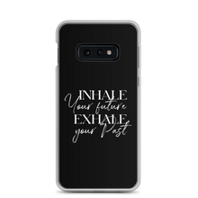 Samsung Galaxy S10e Inhale your future, exhale your past (motivation) Samsung Case by Design Express